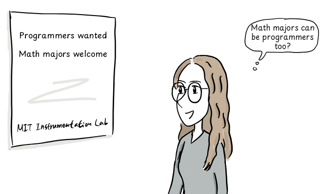 Margaret Hamilton looks at a MIT Instrumentation Lab recruitment poster that reads "Programmers wanted" and "Math majors welcome".
